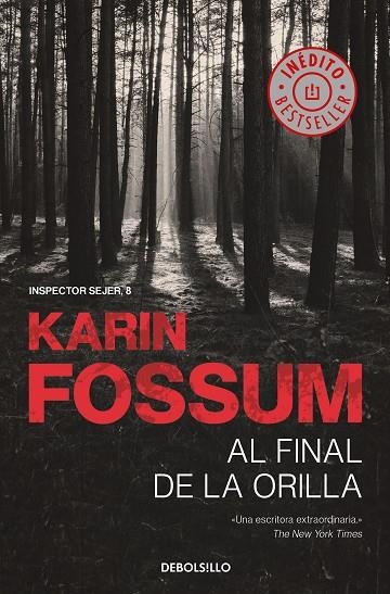 AL FINAL DE LA ORILLA (BOLSILLO - INSPECTOR SEJER 8) | 9788466349642 | FOSSUM, KARIN | Llibreria La Gralla | Librería online de Granollers