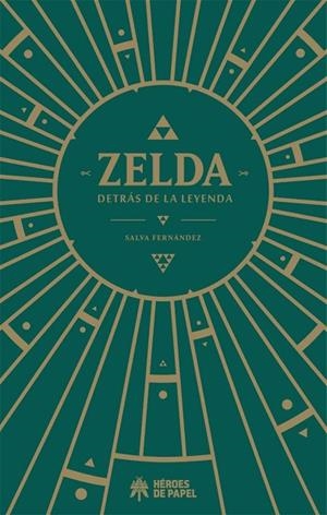 ZELDA, DETRÁS DE LA LEYENDA | 9788417649319 | FERNÁNDEZ, SALVA | Llibreria La Gralla | Librería online de Granollers