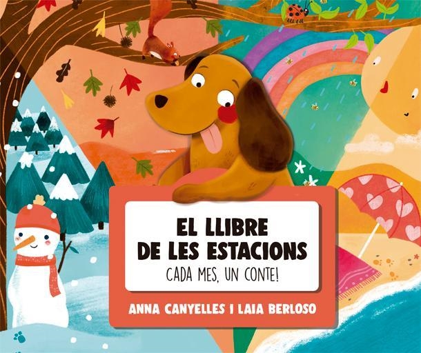 LLIBRE DE LES ESTACIONS, EL . CADA MES, UN CONTE! | 9788424665784 | CANYELLES, ANNA | Llibreria La Gralla | Llibreria online de Granollers