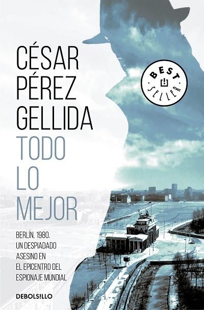 TODO LO MEJOR (BOLSILLO) | 9788466348119 | PÉREZ GELLIDA, CÉSAR | Llibreria La Gralla | Llibreria online de Granollers