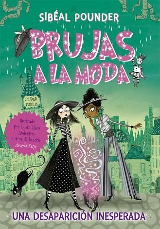 DESAPARICIÓN INESPERADA, UNA BRUJAS A LA MODA 2 | 9788424665838 | POUNDER, SIBÉAL | Llibreria La Gralla | Llibreria online de Granollers