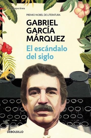 ESCÁNDALO DEL SIGLO, EL (BOLSILLO) | 9788466348027 | GARCÍA MÁRQUEZ, GABRIEL | Llibreria La Gralla | Llibreria online de Granollers