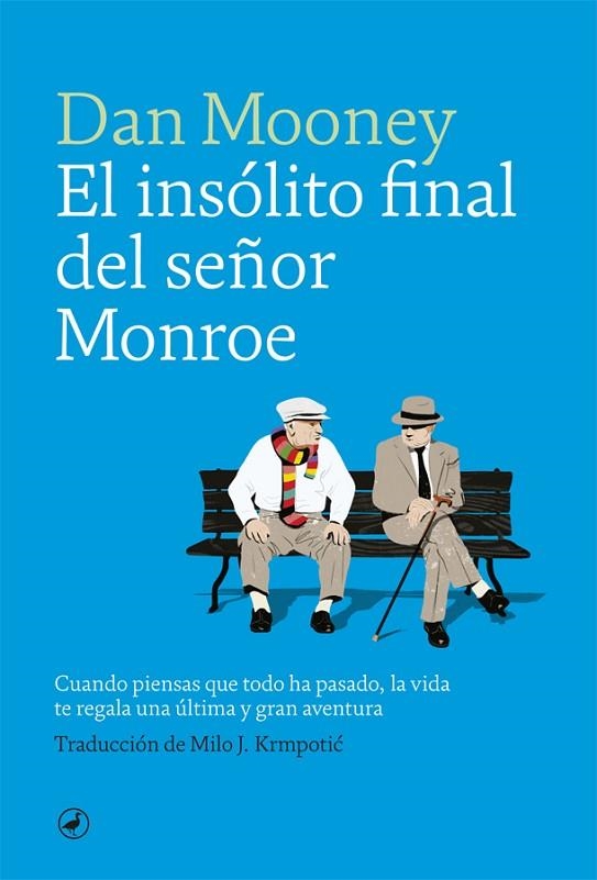 INSÓLITO FINAL DEL SEÑOR MONROE, EL  | 9788416673872 | MOONEY, DAN | Llibreria La Gralla | Llibreria online de Granollers