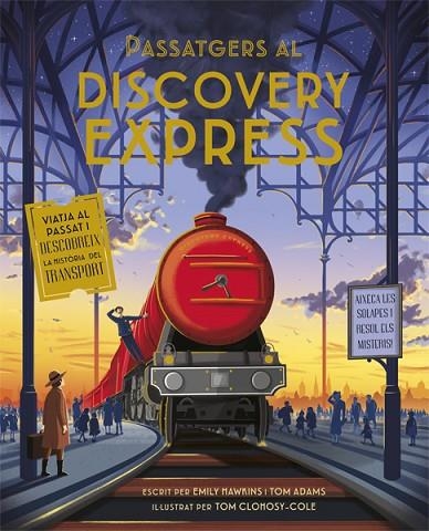 PASSATGERS AL DISCOVERY EXPRESS | 9788424665241 | HAWKINS, EMILY; ADAMS, TOM | Llibreria La Gralla | Llibreria online de Granollers