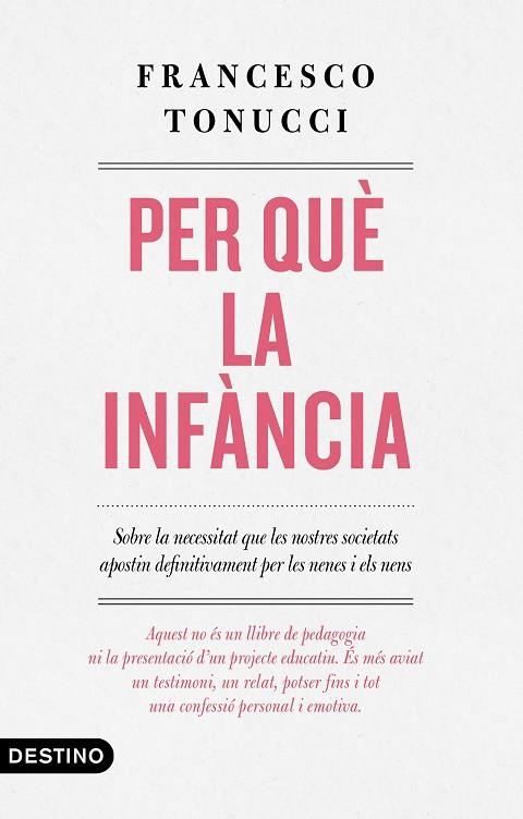 PER QUÈ LA INFÀNCIA | 9788497102896 | TONUCCI, FRANCESCO | Llibreria La Gralla | Librería online de Granollers