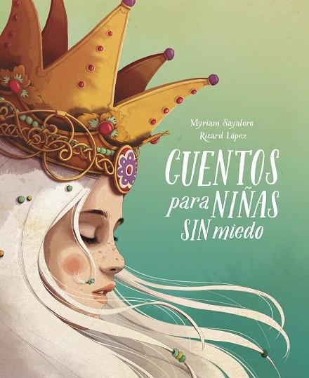 CUENTOS PARA NIÑAS SIN MIEDO | 9788417605049 | SAYALERO, MYRIAM/RICARDILUS, | Llibreria La Gralla | Llibreria online de Granollers