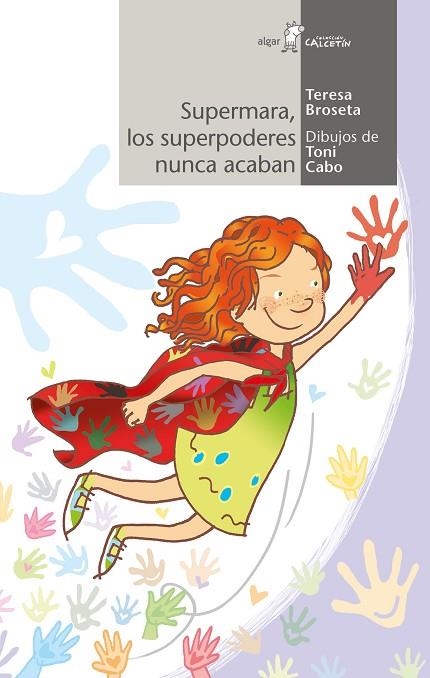 SUPERMARA  LOS SUPERPODERES NUNCA ACABAN | 9788491423584 | BROSETA FANDOS, TERESA | Llibreria La Gralla | Llibreria online de Granollers