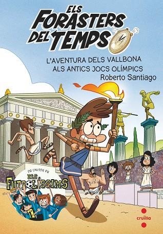 FORASTERS DEL TEMPS 8, ELS. L'AVENTURA DELS VALLBONA ALS ANTICS JOCS OLÍMPLICS | 9788466146753 | SANTIAGO, ROBERTO | Llibreria La Gralla | Librería online de Granollers