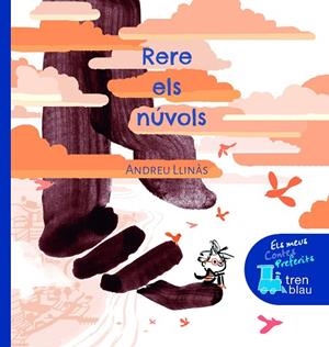 RERE ELS NÚVOLS | 9788468343938 | LLINÀS DURÁN, ANDREU | Llibreria La Gralla | Librería online de Granollers