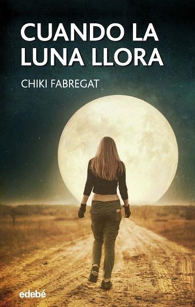 CUANDO LA LUNA LLORA | 9788468345444 | FABREGAT CARRASCOSA, ESPERANZA | Llibreria La Gralla | Librería online de Granollers