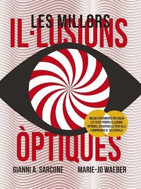 MILLORS IL·LUSIONS ÒPTIQUES, LES | 9788499062969 | SARCONE, GIANNI A./WAEBER, MARIE-JO | Llibreria La Gralla | Librería online de Granollers