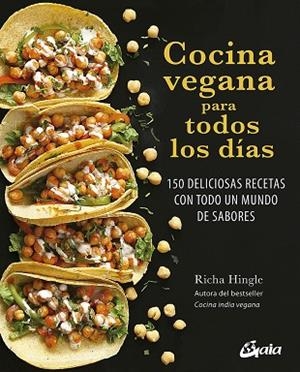 COCINA VEGANA PARA TODOS LOS DÍAS | 9788484457992 | HINGLE, RICHA | Llibreria La Gralla | Librería online de Granollers