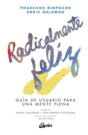 RADICALMENTE FELIZ | 9788484458203 | RINPOCHE, PHAKCHOK/SOLOMON, ERRIC | Llibreria La Gralla | Librería online de Granollers
