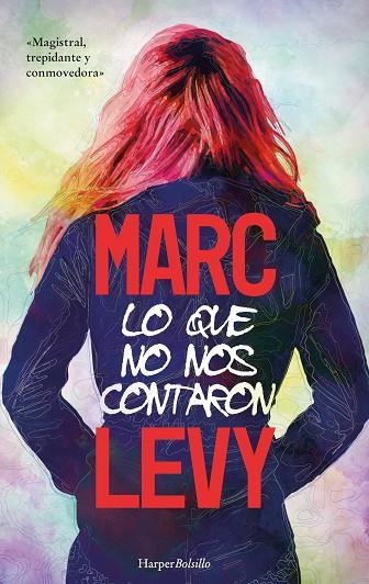 LO QUE NO NOS CONTARON (BOLSILLO) | 9788417216597 | LEVY, MARC | Llibreria La Gralla | Librería online de Granollers