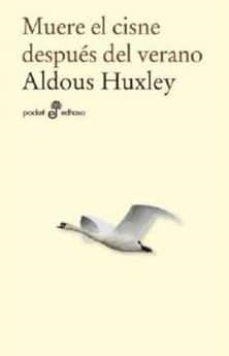 MUERE EL CISNE DESPUES DEL VERANO (BOLSILLO) | 9788435021906 | HUXLEY ALDOUS | Llibreria La Gralla | Llibreria online de Granollers