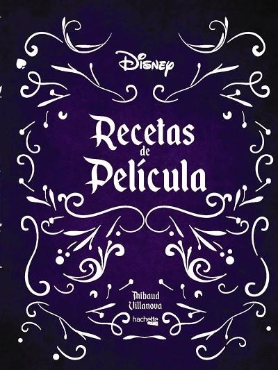 RECETAS DE PELÍCULA  DISNEY | 9788417586478 | VILLANOVA, THIBAUD | Llibreria La Gralla | Llibreria online de Granollers