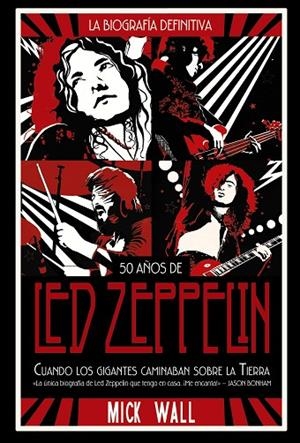 LED ZEPPELIN CUANDO LOS GIGANTES CAMINABAN SOBRE LA TIERRA | 9788491816843 | WALL, MICK | Llibreria La Gralla | Llibreria online de Granollers
