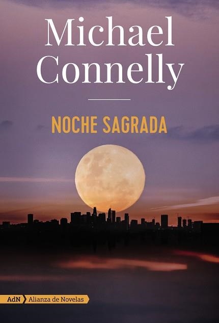NOCHE SAGRADA (ADN) | 9788491816614 | CONNELLY, MICHAEL | Llibreria La Gralla | Llibreria online de Granollers