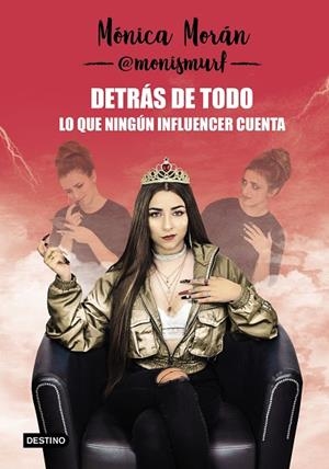 DETRÁS DE TODO. LO QUE NINGÚN INFLUENCER CUENTA | 9788408218067 | MORÁN, MÓNICA | Llibreria La Gralla | Librería online de Granollers