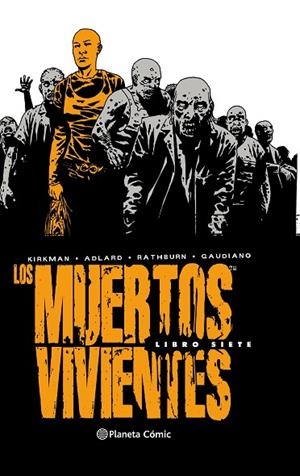 MUERTOS VIVIENTES, LOS INTEGRAL VOL. 7 | 9788491532613 | KIRKMAN, ROBERT; ADLARD, CHARLIE | Llibreria La Gralla | Llibreria online de Granollers