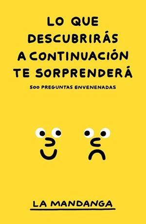 LO QUE DESCUBRIRÁS A CONTINUACIÓN TE SORPRENDERÁ | 9788499987743 | LA MANDANGA | Llibreria La Gralla | Librería online de Granollers