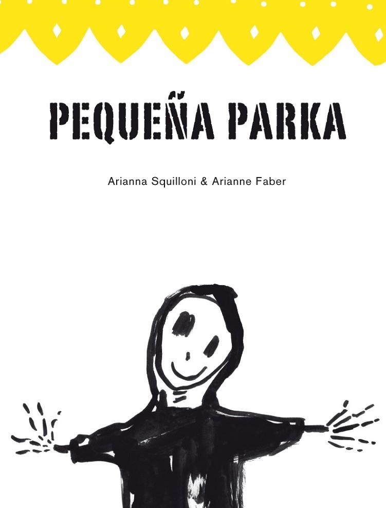 PEQUEÑA PARKA | 9788493721138 | SQUILLONI, ARIANNA / FABER, ARIANNE | Llibreria La Gralla | Llibreria online de Granollers