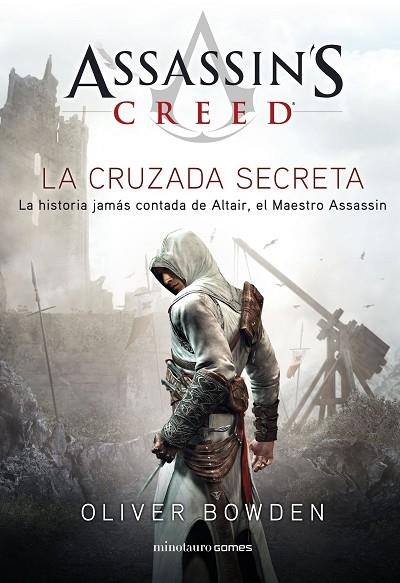 ASSASSIN'S CREED  THE SECRET CRUSADE | 9788445007792 | BOWDEN, OLIVER | Llibreria La Gralla | Librería online de Granollers