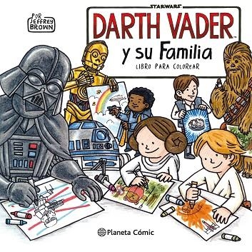 STAR WARS DARTH VADER Y SU FAMILIA. LIBRO PARA COLOREAR | 9788491740216 | BROWN, JEFFREY | Llibreria La Gralla | Librería online de Granollers