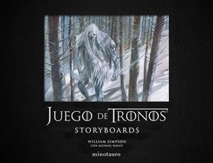 JUEGO DE TRONOS. STORYBOARDS | 9788445006825 | KOGGE, MICHAEL; SIMPSON, WILLIAM | Llibreria La Gralla | Librería online de Granollers