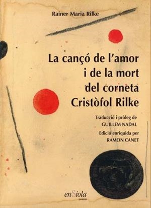CANÇÓ DE L'AMOR I DE LA MORT DEL CORNETA CRISTÒFOL RILKE, LA | 9788494860737 | MARIA RILKE, RAINER | Llibreria La Gralla | Llibreria online de Granollers