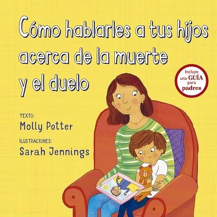 CÓMO HABLARLES A TUS HIJOS ACERCA DE LA MUERTE Y EL DUELO | 9788491452560 | POTTER, MOLLY | Llibreria La Gralla | Librería online de Granollers