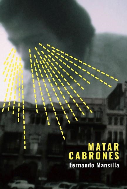 MATAR CABRONES | 9788412003673 | MANSILLA ROBLES, FERNANDO | Llibreria La Gralla | Librería online de Granollers