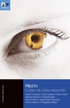 MIRA'M. CONTES DE VIDES ESPECIALS | 9788497914864 | A.A.V.V. | Llibreria La Gralla | Llibreria online de Granollers