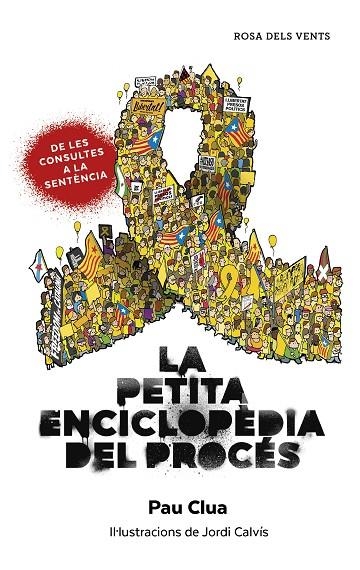 PETITA ENCICLOPÈDIA DEL PROCÉS, LA | 9788417909253 | CLUA SARRÓ, PAU | Llibreria La Gralla | Llibreria online de Granollers