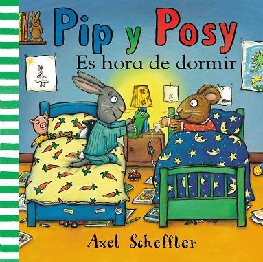 ES HORA DE DORMIR (PIP Y POSY) | 9788448853891 | SCHEFFLER, AXEL | Llibreria La Gralla | Llibreria online de Granollers