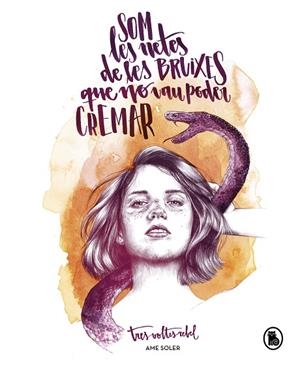 SOM LES NETES DE LES BRUIXES QUE NO VAU PODER CREMAR | 9788402422965 | SOLER, AME (TRESVOLTESREBEL) | Llibreria La Gralla | Llibreria online de Granollers