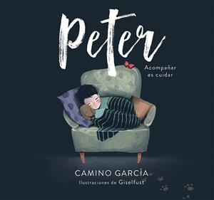 PETER | 9788417922214 | GARCÍA, CAMINO/GISELFUST, | Llibreria La Gralla | Llibreria online de Granollers