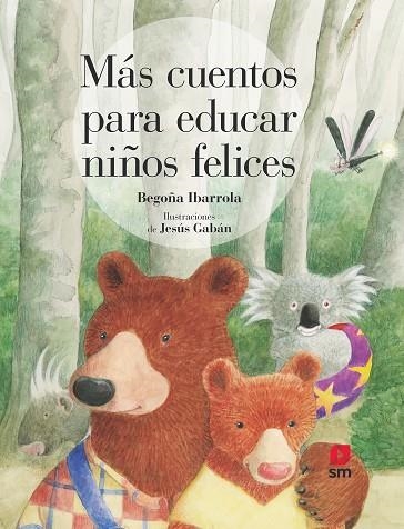 MAS CUENTOS PARA EDUCAR NIÑOS FELICES | 9788413181707 | IBARROLA, BEGOÑA | Llibreria La Gralla | Librería online de Granollers