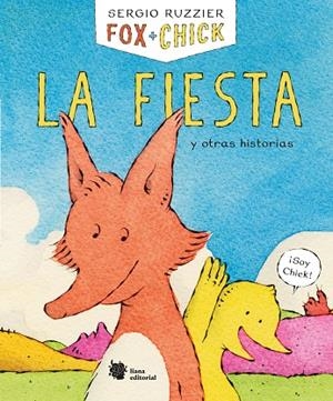 FOX + CHICK. LA FIESTA Y OTRAS HISTORIAS | 9788494983061 | RUZZIER, SERGIO | Llibreria La Gralla | Librería online de Granollers