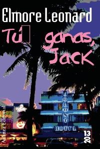 TÚ GANAS JACK (ALIANZA BOLSILLO) | 9788420679785 | LEONARD, ELMORE | Llibreria La Gralla | Llibreria online de Granollers