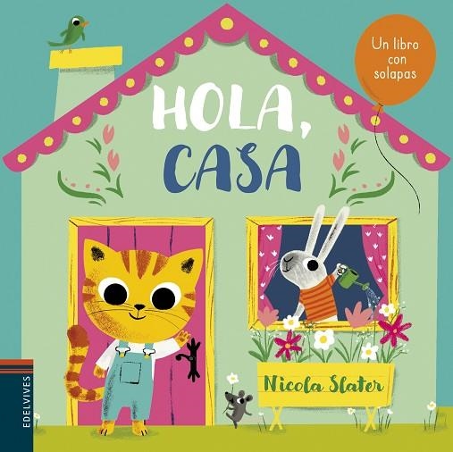 HOLA, CASA | 9788414022320 | SLATER, NICOLA | Llibreria La Gralla | Llibreria online de Granollers