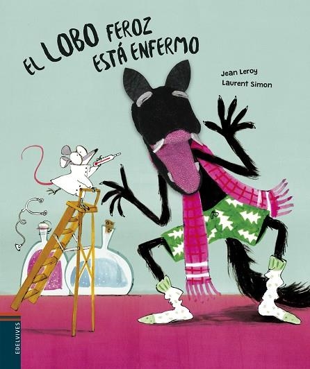 LOBO FEROZ ESTÁ ENFERMO, EL | 9788414024379 | LEROY, JEAN | Llibreria La Gralla | Llibreria online de Granollers