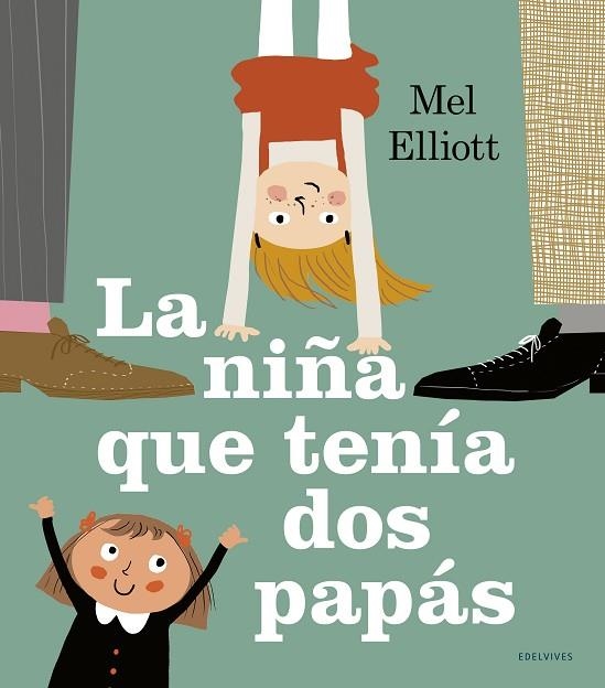 NIÑA QUE TENÍA DOS PAPÁS, LA | 9788414023556 | ELLIOTT, MELANIE | Llibreria La Gralla | Llibreria online de Granollers