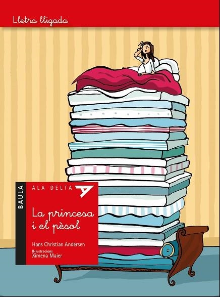 PRINCESA I EL PÈSOL, LA - ALA DELTA LLETRA LLIGADA | 9788447940110 | ANDERSEN, HANS CHRISTIAN | Llibreria La Gralla | Librería online de Granollers