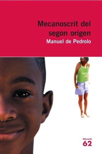 MECANOSCRIT DEL SEGON ORIGEN (EDUCACIÓ,15) | 9788492672356 | DE PEDROLO, MANUEL | Llibreria La Gralla | Librería online de Granollers