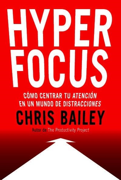 HYPERFOCUS | 9788494949395 | BAILEY, CHRIS | Llibreria La Gralla | Llibreria online de Granollers