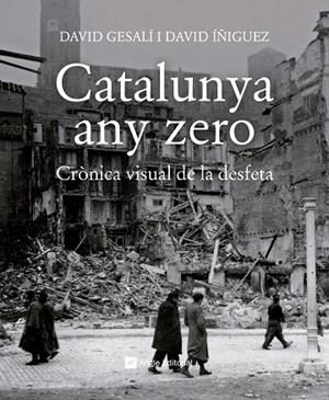 CATALUNYA ANY ZERO | 9788417214784 | GESALÍ BARRERA, DAVID/ÍÑIGUEZ GRÀCIA, DAVID | Llibreria La Gralla | Llibreria online de Granollers