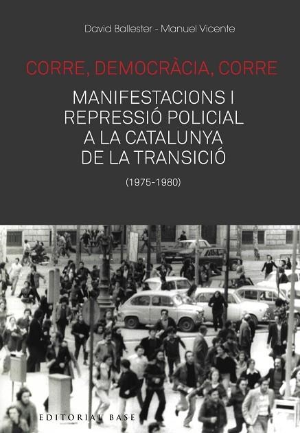 CORRE, DEMOCRÀCIA, CORRE. | 9788417759476 | BALLESTER, DAVID/VICENTE, MANUEL | Llibreria La Gralla | Llibreria online de Granollers