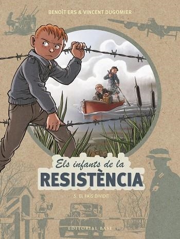 INFANTS DE LA RESISTÈNCIA 5, ELS. EL PAÍS DIVIDIT | 9788417759452 | ERS, BENOÎT/DUGOMIER, VINCENT | Llibreria La Gralla | Librería online de Granollers