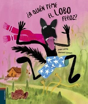 ¿A QUIÉN TEME EL LOBO FEROZ? | 9788414017753 | LEROY, JEAN | Llibreria La Gralla | Llibreria online de Granollers